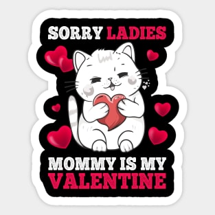 Sorry Ladies Mommy Is My Valentine Happy Valentines Day 2024 Sticker